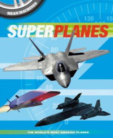 Mean Machines: Superplanes by Paul Harrison