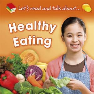 Let's Read and Talk About: Healthy Eating by Honor Head 