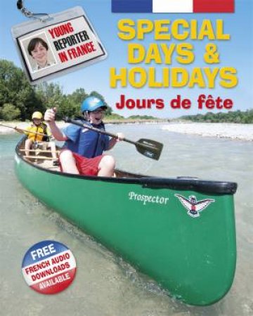 Young Reporter in France: Special Days and Holidays by Sue Finnie & Daniele Bourdais