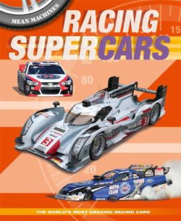 Mean Machines: Racing Supercars by Paul Harrison