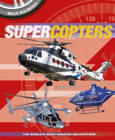 Mean Machines: Supercopters by Paul Harrison