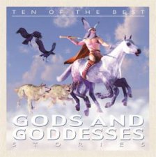 Ten of the Best Myths Gods and Goddesses