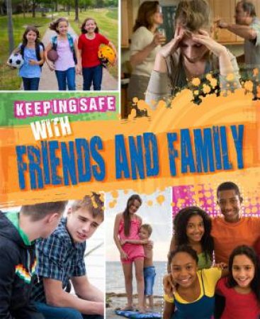 Keeping Safe: With Friends and Family by Various