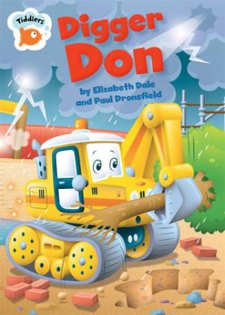 Tiddlers: Digger Don by Elizabeth Dale & Paul Dronsfield