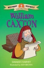 History Heroes William Caxton