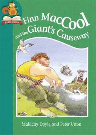 Finn MacCool and the Giant's Causeway by Malachy Doyle