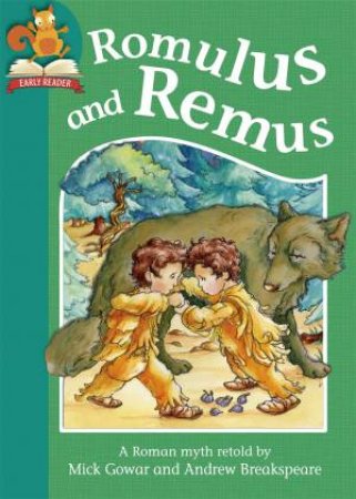 Romulus and Remus by Mick Gowar