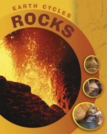 Earth Cycles: Rock Cycle by Jillian Powell