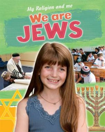 My Religion and Me: We are Jews by Philip Blake