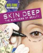 BigTime Business Skin Deep The Business of Beauty