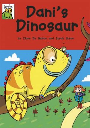 Froglets: Dani's Dinosaur by Clare De Marco