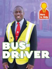 Here to Help Bus Driver