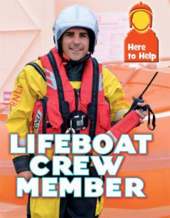 Here To Help: Lifeboat Crew Member by Rachel Blount