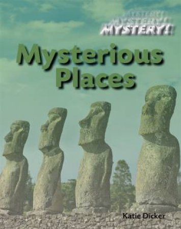 Mystery!: Mysterious Places by Katie Dicker