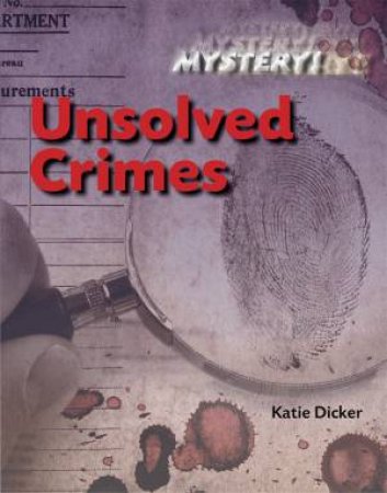 Mystery!: Unsolved Crimes by Katie Dicker