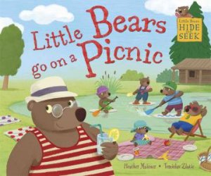 Little Bears Hide And Seek: Little Bears Go On A Picnic by Heather Maisner & Tomislav Zlatic