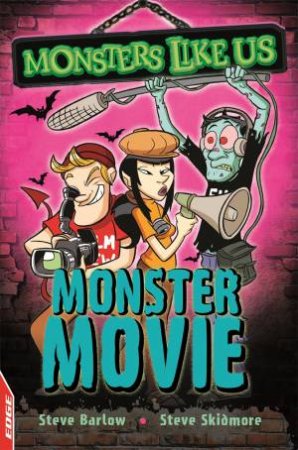 EDGE Monsters Like Us: Monster Movie by Steve Barlow & Steve Skidmore