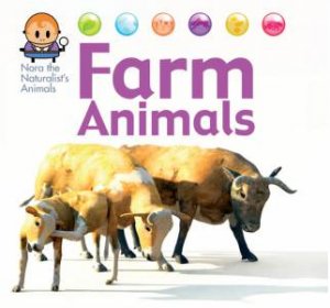 Nora the Naturalist's Animals: Farm Animals by David West