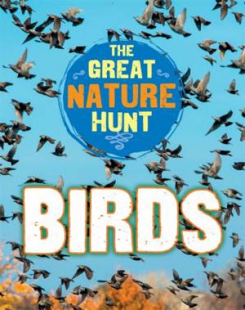 The Great Nature Hunt: Birds by Cath Senker