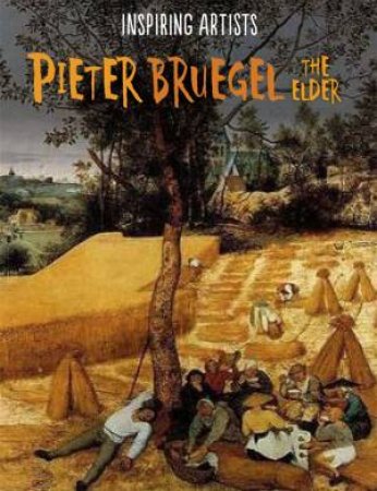 Inspiring Artists: Pieter Bruegel by Paul Rockett