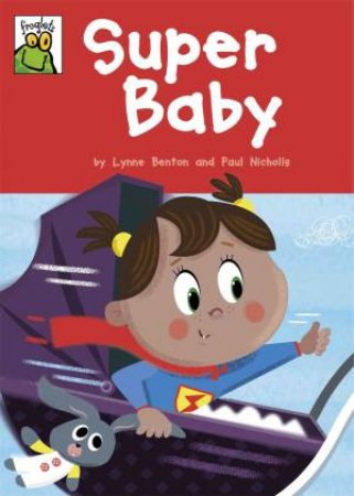 Froglets: Super Baby by Lynne Benton & Paul Nicholls