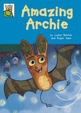 Froglets: Amazing Archie by Lynne Benton & Roger Simo