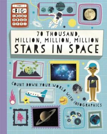 The Big Countdown: 70 Thousand Million, Million, Million Stars in Space by Paul Rockett