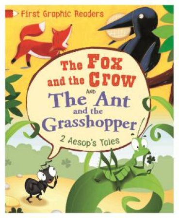 First Graphic Readers: Aesop: The Fox And The Crow And The Ant And The Grasshopper by Aesop & Amelia Marshall