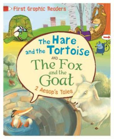 First Graphic Readers: Aesop: The Hare And The Tortoise And The Fox And The Goat by Aesop & Amelia Marshall & Andy Rowland