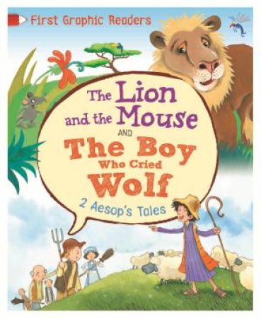 First Graphic Readers: Aesop: The Lion And The Mouse And The Boy Who Cried Wolf by Aesop & Amelia Marshall 