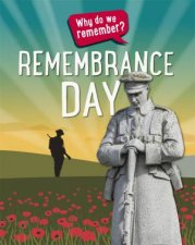 Why Do We Remember Remembrance Day