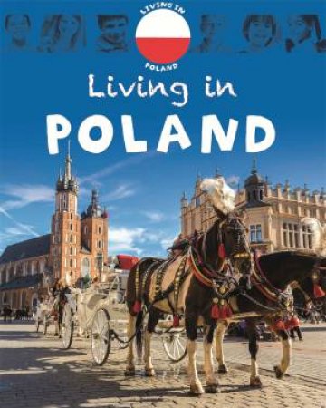 Living In: Europe: Poland by Jen Green