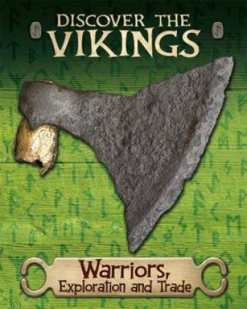 Discover The Vikings: Warriors, Exploration And Trade by John C Miles