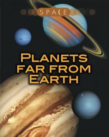 Space: Planets Far From Earth by Ian Graham