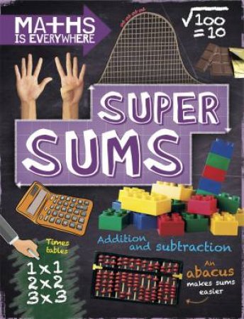 Maths Is Everywhere: Super Sums by Rob Colson