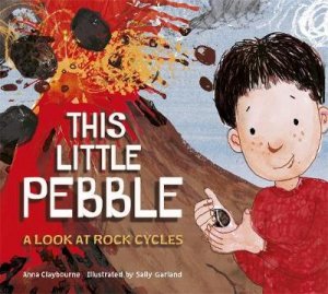 This Little Pebble by Anna Claybourne & Sally Garland