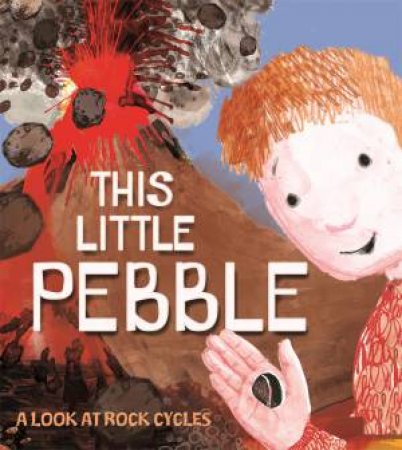 This Little Pebble by Anna Claybourne