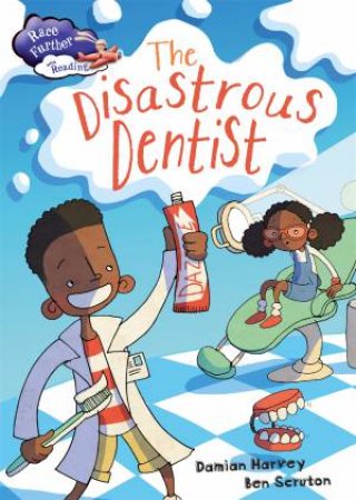 Race Further With Reading: The Disastrous Dentist by Damian Harvey