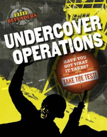 Elite Defenders: Undercover Operations by Sarah Levete