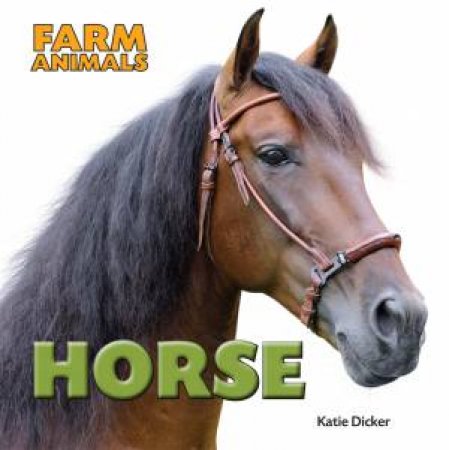 Farm Animals: Horse by Katie Dicker