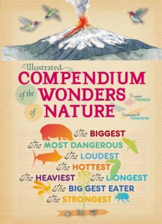 Illustrated Compendium Of: Nature's Record Breakers by Virginie Aladjidi & Emmanuelle Tchoukriel