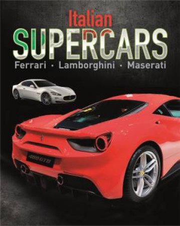 Supercars: Italian Supercars - Ferrari, Lamborghini, Pagani by Paul Mason