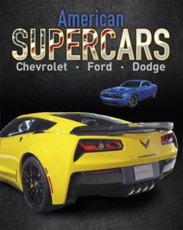 Supercars American Supercars - Dodge, Chevrolet, Ford by Paul Mason