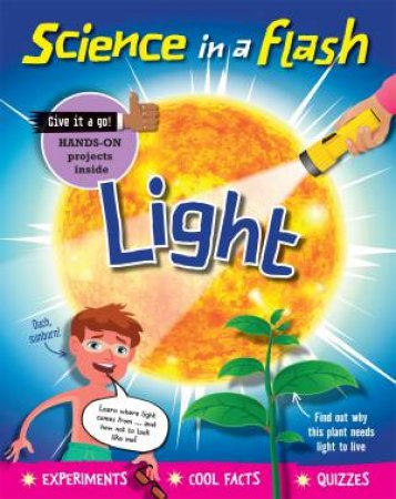 Science... In A Flash: Light by Georgia Amson-Bradshaw