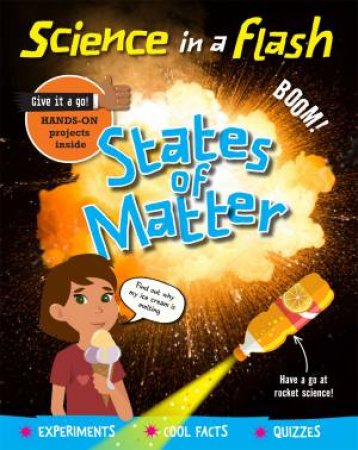 Science... In A Flash: States Of Matter by Georgia Amson-Bradshaw