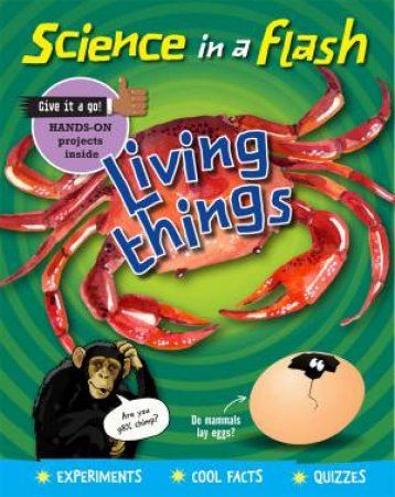 Science... In A Flash: Living Things by Georgia Amson-Bradshaw