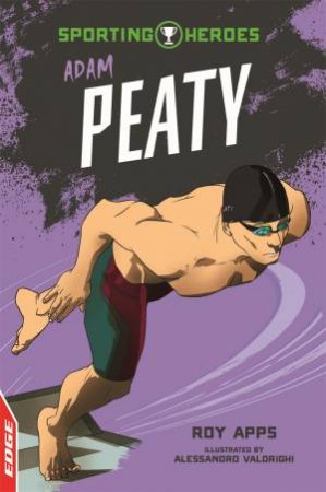 EDGE - Sporting Heroes: Adam Peaty by Roy Apps