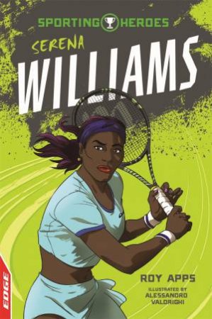 Sporting Heroes: Serena Williams by Roy Apps