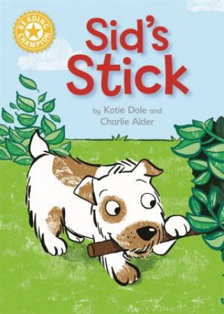 Sid's Stick by Katie Dale & Charlie Alder