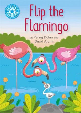 Flip the Flamingo by Penny Dolan